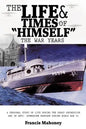 The Life & Times of "Himself" ... the War Years - Paperback
