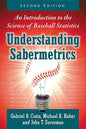 Understanding Sabermetrics: An Introduction to the Science of Baseball Statistics, 2D Ed. - Paperback
