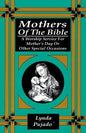 Mothers of the Bible: A Worship Service for Mother's Day or Other Special Occasions - Paperback