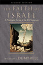 The Faith of Israel: A Theological Survey of the Old Testament - Paperback
