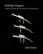Building Triggers: A Muzzle Loading Firearm Project for the Home Shop - Paperback
