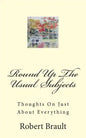 Round Up The Usual Subjects: Thoughts On Just About Everything - Paperback