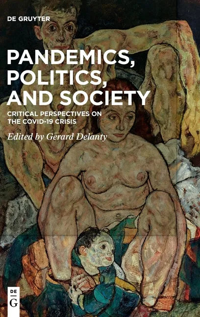 Pandemics, Politics, and Society: Critical Perspectives on the Covid-19 Crisis - Hardcover