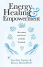 Energy Healing & Empowerment: Accessing the Power of Reiki Symbols - Paperback
