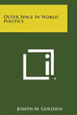 Outer Space in World Politics - Paperback