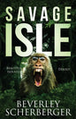 Savage Isle: Beautiful Isolated Deadly - Paperback