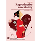 Reproductive uncertainty: Understanding the regulations on assisted reproductive technologies in China - Hardcover