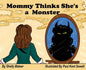 Mommy Thinks She's a Monster - Hardcover