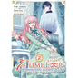 7th Time Loop: The Villainess Enjoys a Carefree Life Married to Her Worst Enemy! (Manga) Vol. 2 - Paperback