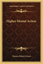 Higher Mental Action - Paperback