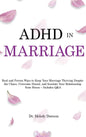 ADHD in Marriage: Real and Proven Ways to Keep Your Marriage Thriving Despite the Chaos, Overcome Denial, and Insulate Your Relationship from Stress - - Hardcover
