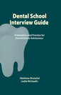 Dental School Interview Guide: Preparation and practice for dental school admissions - Paperback