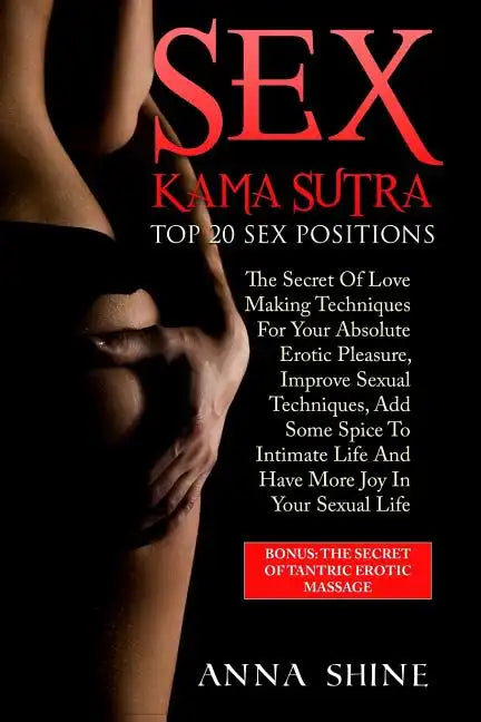 Sex Kama Sutra: Top 20 Sex Positions, Tantra Massage, Kamasutra Sex, Tantra Yoga - Paperback