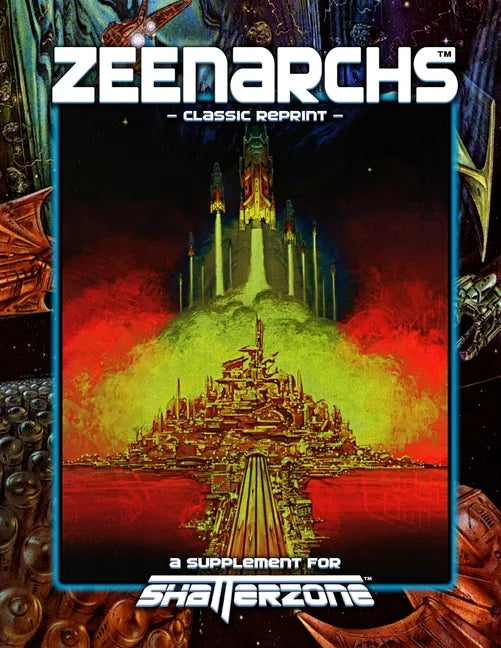 Zeenarchs (Classic Reprint): A Supplement for Shatterzone - Paperback