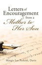 Letters of Encouragement From a Mother to Her Son - Paperback