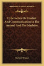 Cybernetics or Control and Communication in the Animal and the Machine - Paperback