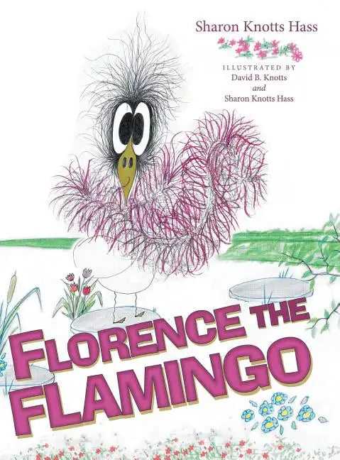 Florence the Flamingo - Hardcover