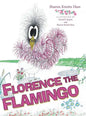 Florence the Flamingo - Hardcover