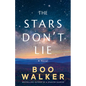 The Stars Don't Lie - Hardcover