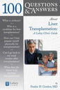 100 Questions & Answers about Liver Transplantation: A Lahey Clinic Guide: A Lahey Clinic Guide - Paperback