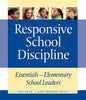Responsive School Discipline: Essentials for Elementary School Leaders - Paperback
