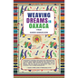 Weaving Dreams in Oaxaca - Paperback