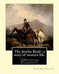 The Jericho Road: a story of western life. By: John Habberton: (Original Classics) John Habberton (1842-1921) was an American author. - Paperback