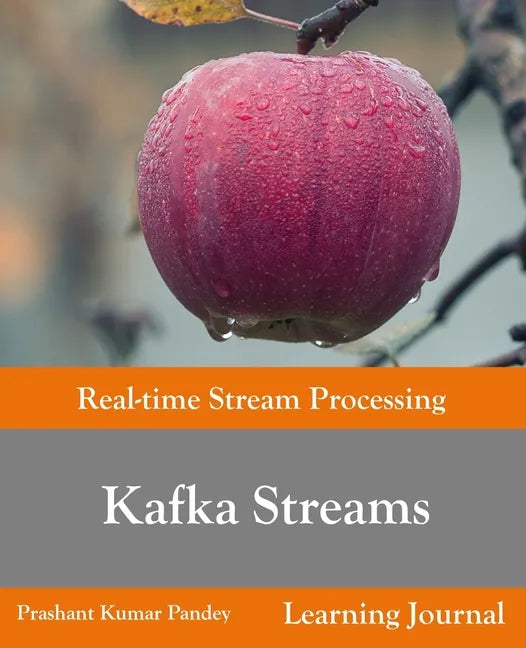 Kafka Streams - Real-time Stream Processing - Paperback