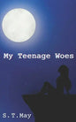 My Teenage Woes - Paperback