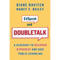 Edspeak and Doubletalk: A Glossary to Decipher Hypocrisy and Save Public Schooling - Paperback