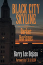 Black City Skyline and Darker Horizons - Paperback