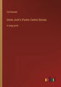 Uncle Josh's Punkin Centre Stories: in large print - Paperback