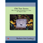Old-Time Stories: Billy-Goat Smith, Powell River Co. Xmas, Mr. Dippie & Others - Paperback