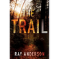 The Trail - Hardcover