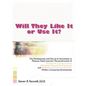 Will They Like It or Use It?: The Development and Use of an Instrument to Measure Adult Learners' Perceived Levels of Computer Competence, Attitudes - Paperback