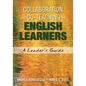 Collaboration and Co-Teaching for English Learners: A Leader′s Guide - Paperback
