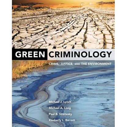 Green Criminology: Crime, Justice, and the Environment - Paperback