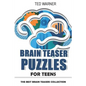 Brain Teaser Puzzles for Teens: Crazy Pavement Puzzles - 200 Puzzles with Answers - Paperback