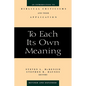 To Each Its Own Meaning, Revised and Expanded: An Introduction to Biblical Criticisms and Their Application - Paperback