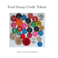 Food Stamp Credit Tokens - Hardcover
