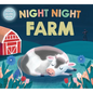 Night Night Farm (Night Night Books): A Cozy, Rhyming Bedtime Book - Board Book