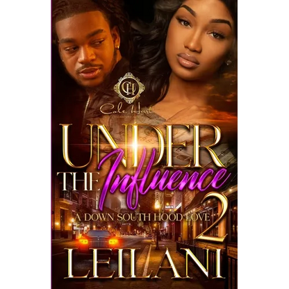 Under The Influence 2: A Down South Hood Love: Finale - Paperback