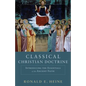 Classical Christian Doctrine: Introducing the Essentials of the Ancient Faith - Paperback