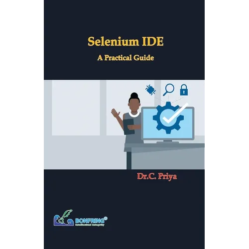 Selenium IDE - A Practical Guide - Paperback