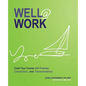 Well At Work: Chart Your Course with Purpose, Connection, and Transcendence - Paperback