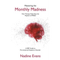 Mastering the Monthly Madness: How Therapy Helps Ease the Mayhem of PMDD - Hardcover