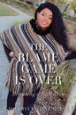 The Blame Game Is Over - Paperback