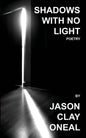 Shadows with no Light: Poetry - Paperback