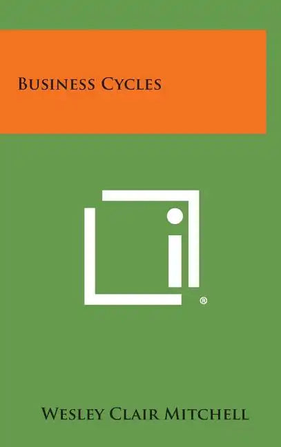 Business Cycles - Hardcover