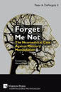 Forget Me Not: The Neuroethical Case Against Memory Manipulation - Paperback